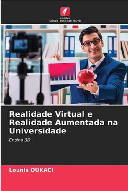 Realidade Virtual e Realidade Aumentada na Universidade by Oukaci, Lounis