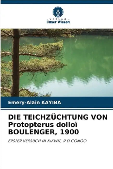 DIE TEICHZÜCHTUNG VON Protopterus dolloï BOULENGER, 1900 by Emery-Alain Kayiba