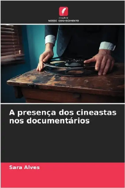 A presença dos cineastas nos documentários by Sara Alves