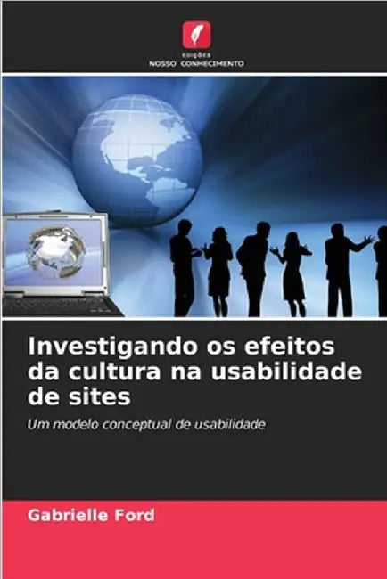 Investigando os efeitos da cultura na usabilidade de sites by Gabrielle Ford