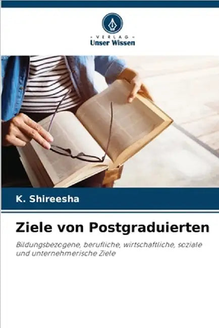 Ziele von Postgraduierten by Shireesha, K.