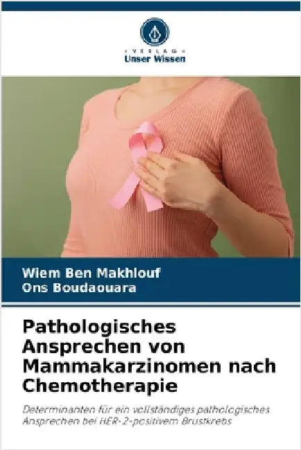 Pathologisches Ansprechen von Mammakarzinomen nach Chemotherapie by Wiem Ben Makhlouf