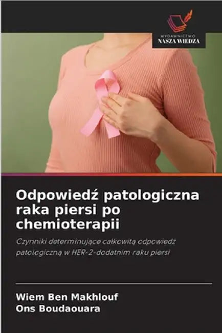 Odpowiedź patologiczna raka piersi po chemioterapii by Wiem Ben Makhlouf