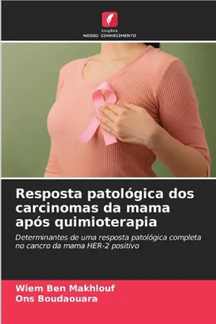Resposta patológica dos carcinomas da mama após quimioterapia by Wiem Ben Makhlouf