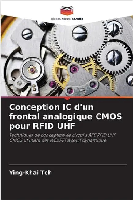 Conception IC d'un frontal analogique CMOS pour RFID UHF by Ying-Khai Teh