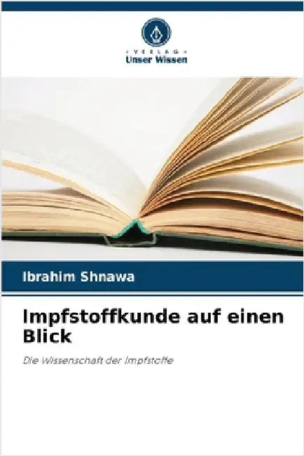Impfstoffkunde auf einen Blick by Ibrahim Shnawa