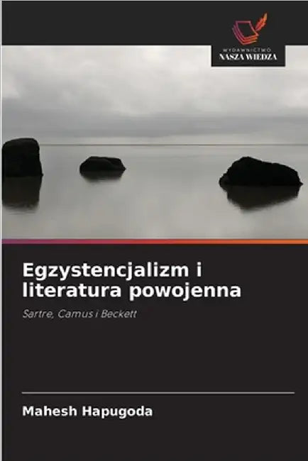 Egzystencjalizm i literatura powojenna by Mahesh Hapugoda
