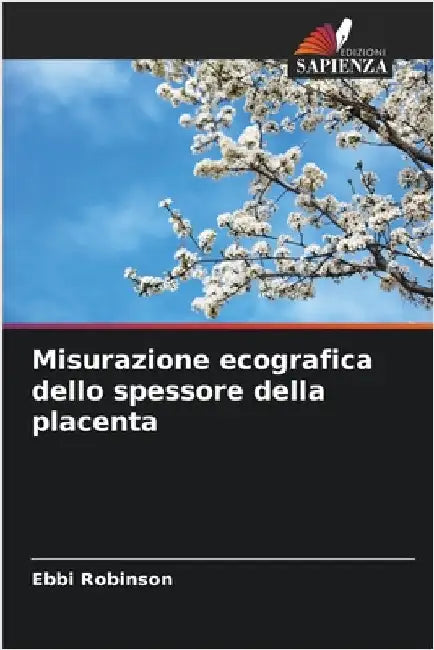 Misurazione ecografica dello spessore della placenta by Robinson, Ebbi