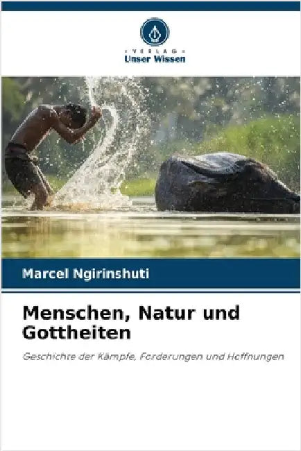 Menschen, Natur und Gottheiten by Marcel Ngirinshuti