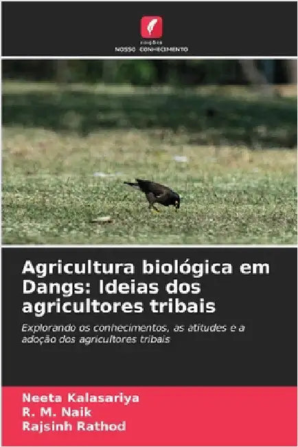 Agricultura biológica em Dangs: Ideias dos agricultores tribais by Kalasariya, Neeta
