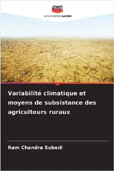 Variabilité climatique et moyens de subsistance des agriculteurs ruraux by Ram Chandra Subedi