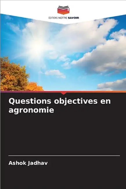 Questions objectives en agronomie by Jadhav, Ashok