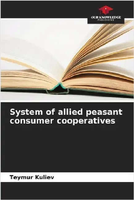 System of allied peasant consumer cooperatives by Kuliev, Teymur