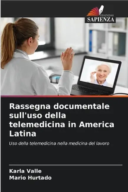 Rassegna documentale sull'uso della telemedicina in America Latina by Karla Valle