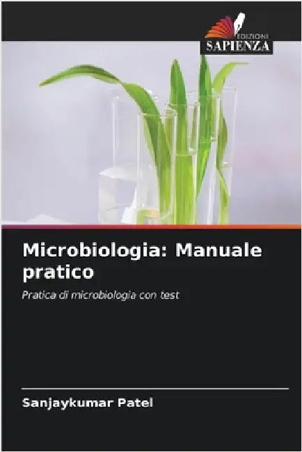 Microbiologia: Manuale pratico by Sanjaykumar Patel