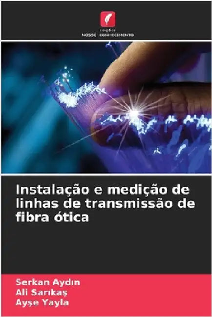 Instalação e medição de linhas de transmissão de fibra ótica by Aydın, Serkan