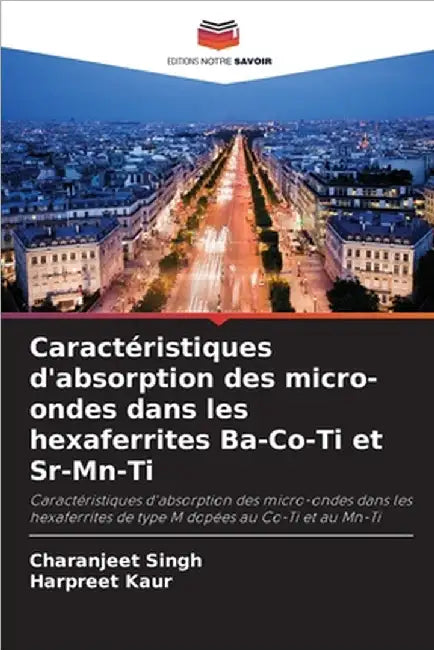 Caractéristiques d'absorption des micro-ondes dans les hexaferrites Ba-Co-Ti et Sr-Mn-Ti by Singh, Charanjeet
