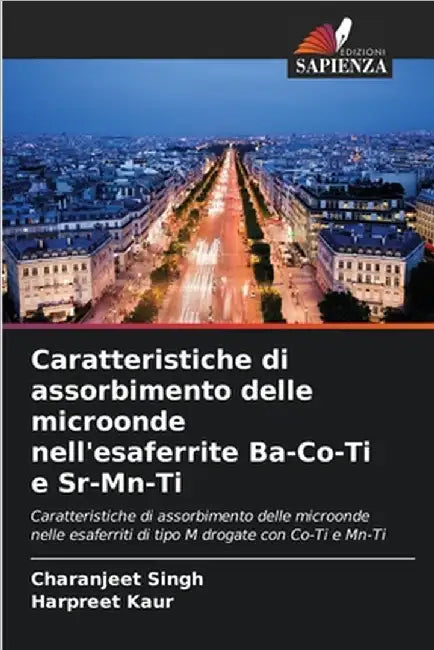 Caratteristiche di assorbimento delle microonde nell'esaferrite Ba-Co-Ti e Sr-Mn-Ti by Singh, Charanjeet