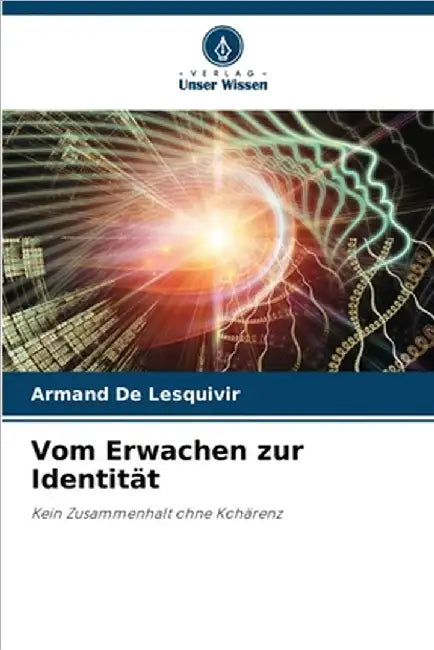 Vom Erwachen zur Identität by de Lesquivir, Armand
