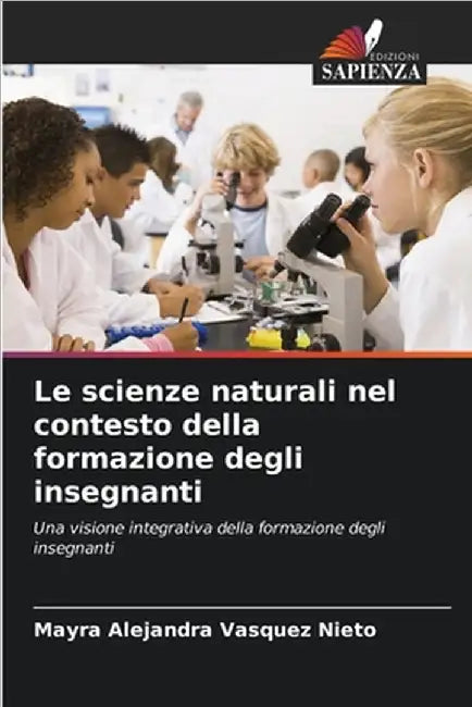 Le scienze naturali nel contesto della formazione degli insegnanti by Mayra Alejandra Vasquez Nieto
