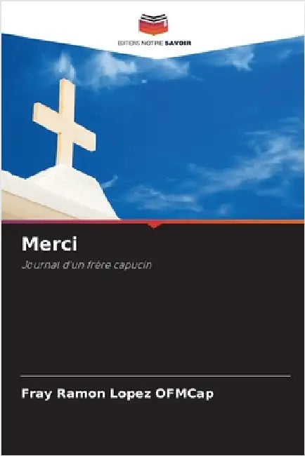 Merci by Fray Ramon Lopez Ofmcap