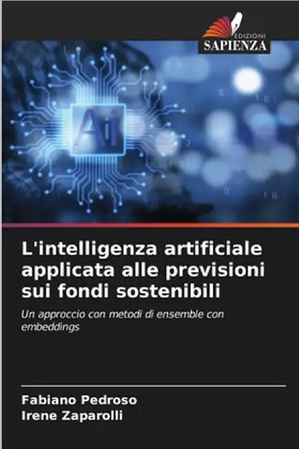 L'intelligenza artificiale applicata alle previsioni sui fondi sostenibili by Pedroso, Fabiano