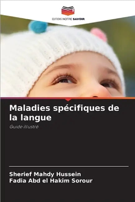 Maladies spécifiques de la langue by Mahdy Hussein, Sherief