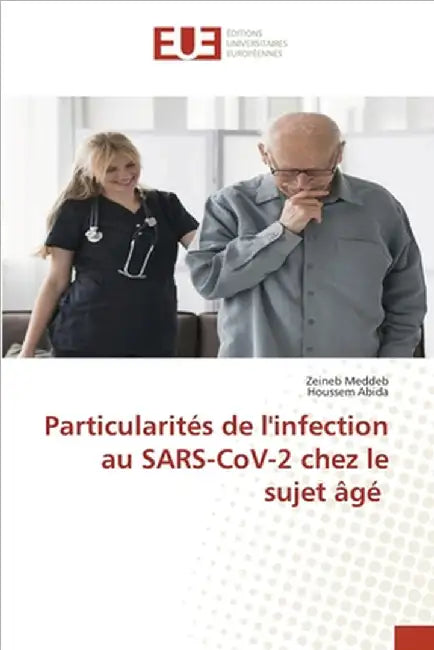 Particularités de l'infection au SARS-CoV-2 chez le sujet âgé by Zeineb Meddeb