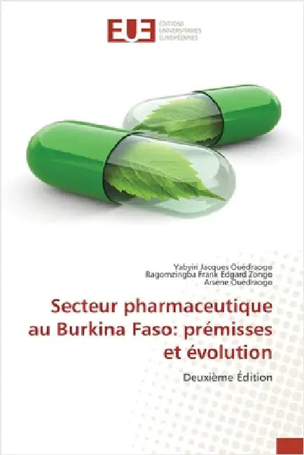 Secteur pharmaceutique au Burkina Faso: prémisses et évolution by Yabyiri Jacques Ouédraogo
