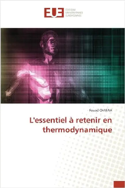 L'essentiel à retenir en thermodynamique by Chafaa, Fouad