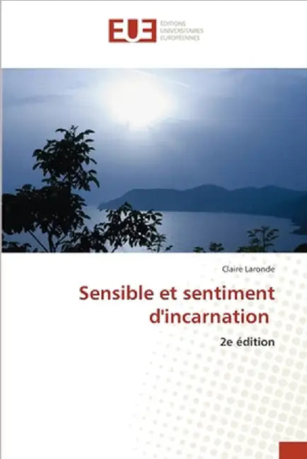 Sensible et sentiment d'incarnation by Claire Laronde