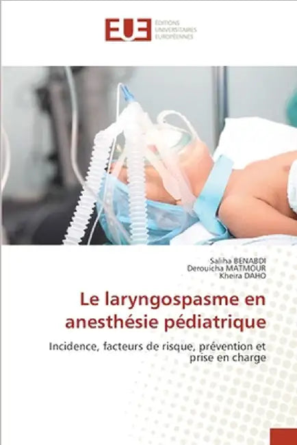 Le laryngospasme en anesthésie pédiatrique by Saliha Benabdi