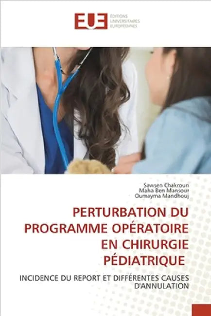 Perturbation Du Programme Opératoire En Chirurgie Pédiatrique by Sawsen Chakroun