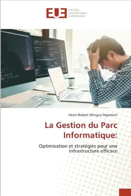 La Gestion du Parc Informatique by Henri Robert Mingue Ngameni