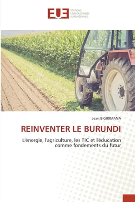 Reinventer Le Burundi by Jean Bigirimana