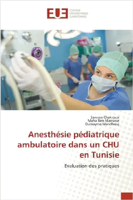 Anesthésie pédiatrique ambulatoire dans un CHU en Tunisie by Chakroun, Sawsen