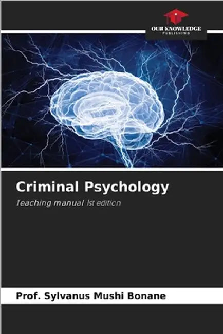 Criminal Psychology by Prof Sylvanus Mushi Bonane