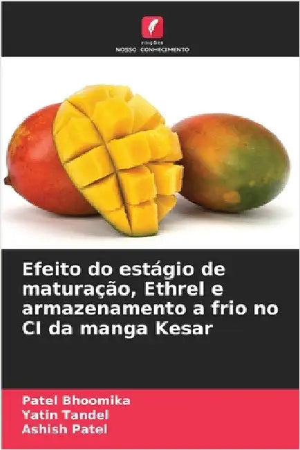 Efeito do estágio de maturação, Ethrel e armazenamento a frio no CI da manga Kesar by Patel Bhoomika