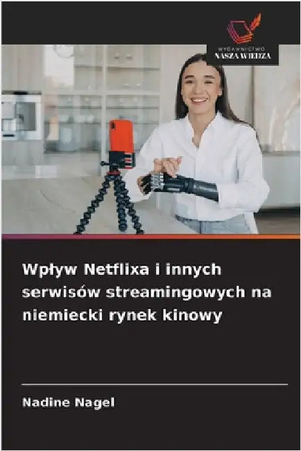 Wplyw Netflixa i innych serwisów streamingowych na niemiecki rynek kinowy by Nadine Nagel
