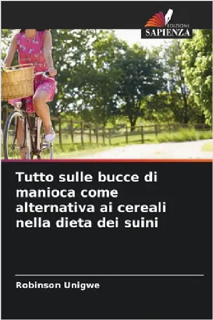 Tutto sulle bucce di manioca come alternativa ai cereali nella dieta dei suini by Unigwe, Robinson