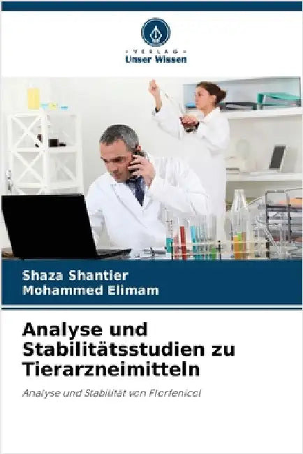 Analyse und Stabilitätsstudien zu Tierarzneimitteln by Shaza Shantier