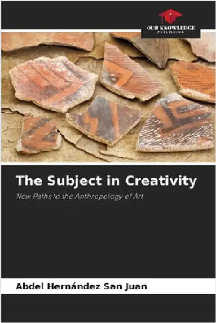 The Subject in Creativity by Abdel Hernández San Juan