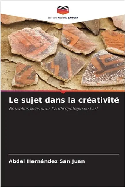 Le sujet dans la créativité by Abdel Hernández San Juan