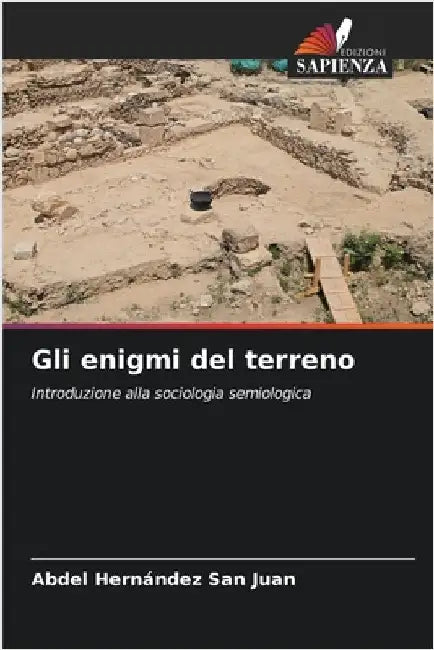Gli enigmi del terreno by Abdel Hernández San Juan