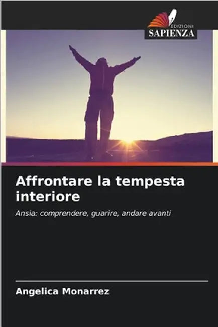 Affrontare la tempesta interiore by Monarrez, Angelica