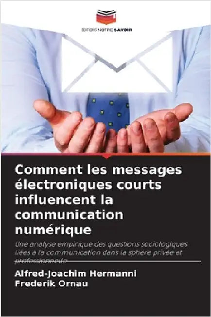 Comment les messages électroniques courts influencent la communication numérique by Hermanni, Alfred-Joachim