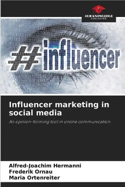Influencer marketing in social media by Hermanni, Alfred-Joachim