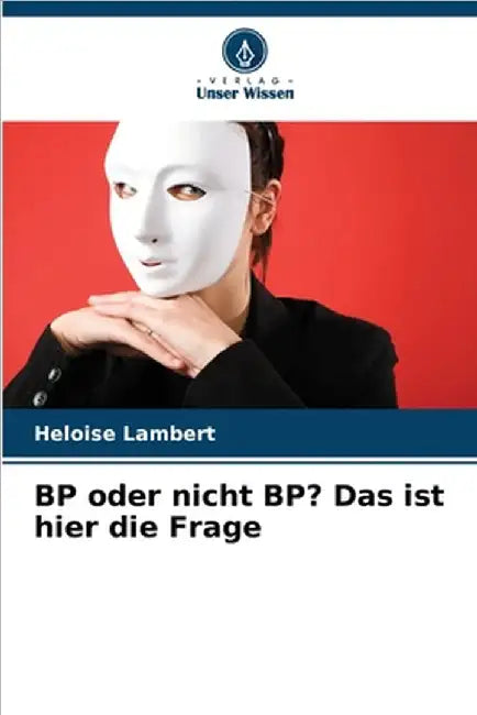 BP oder nicht BP? Das ist hier die Frage by Lambert, Heloise