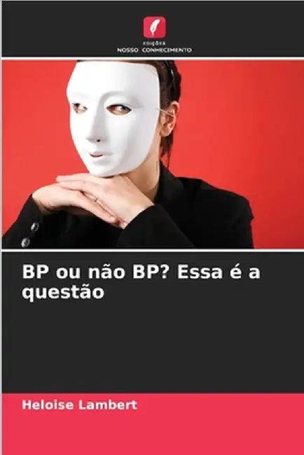 BP ou não BP? Essa é a questão by Lambert, Heloise