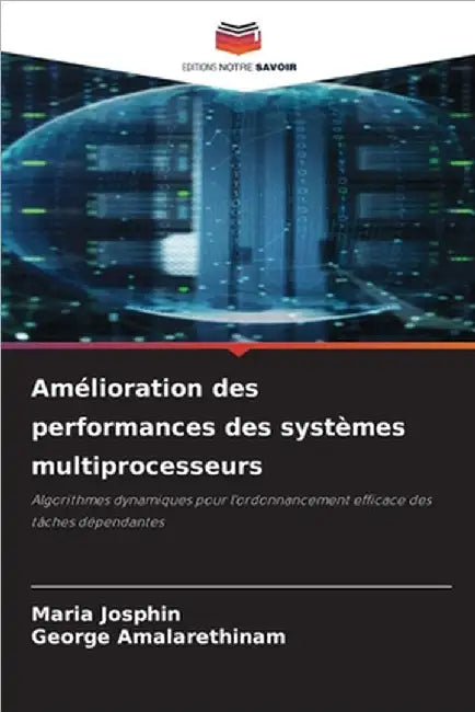Amélioration des performances des systèmes multiprocesseurs by Josphin, Maria